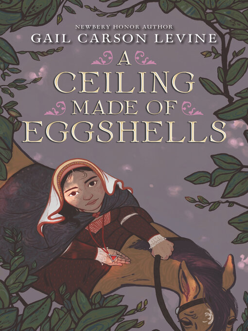 Title details for A Ceiling Made of Eggshells by Gail Carson Levine - Available